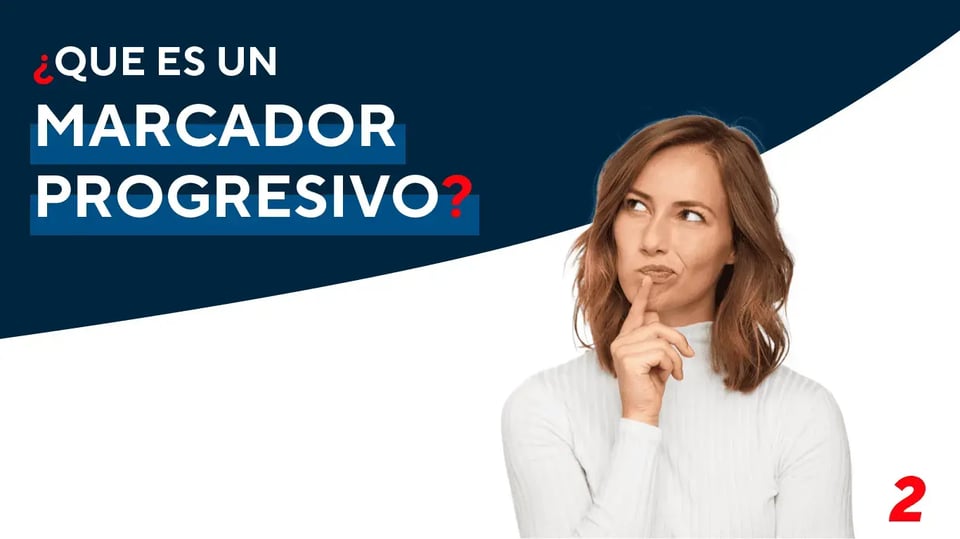 ¿Qué es un Marcador Progresivo?