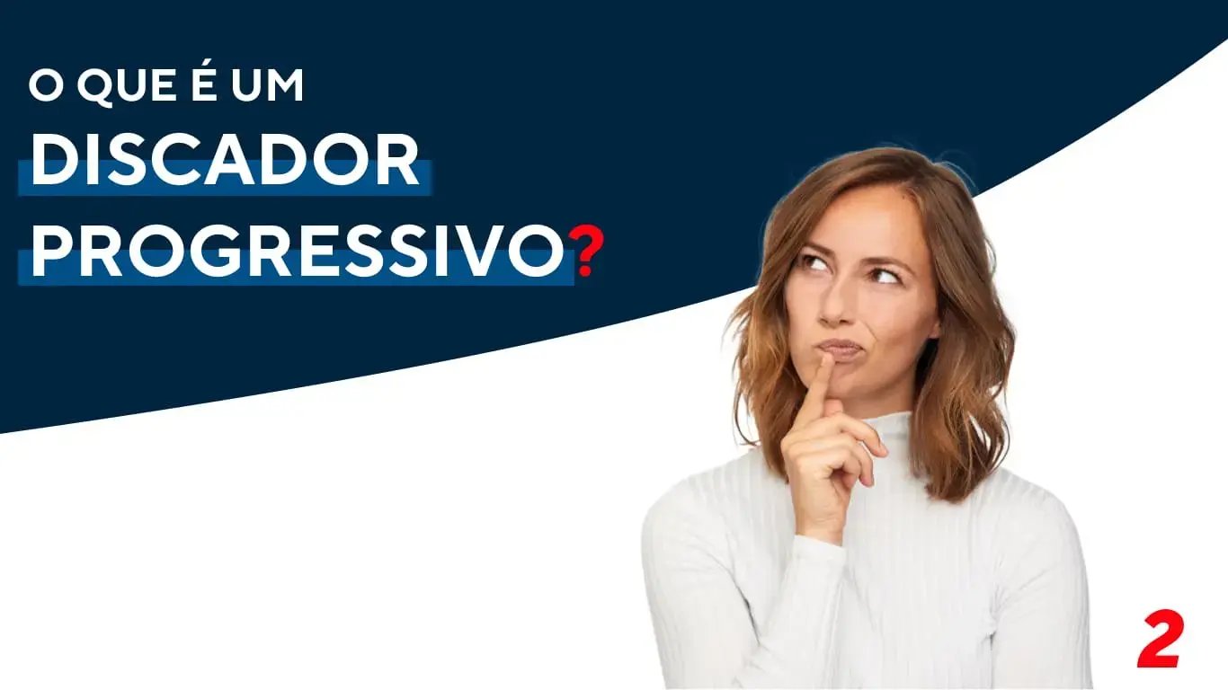 O que é um Discador Progressivo?